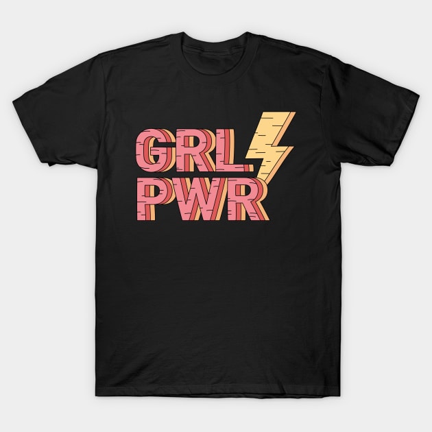 Girl Power Feminist T-Shirt - Feminist Equal Rights Shirt T-Shirt by andreperez87